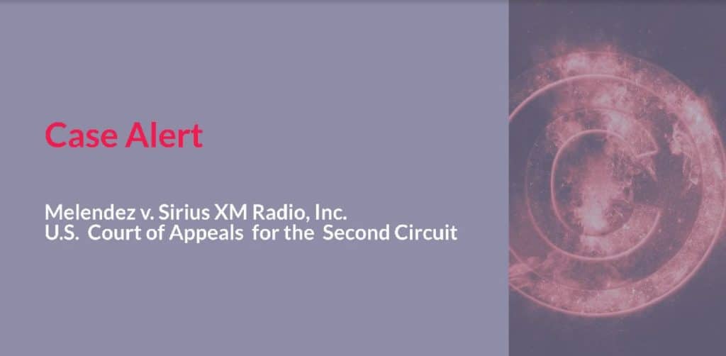 Video Case Alert Melendez v. Sirius XM Radio, Inc. Willenken LLP